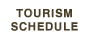 TOURISM SCHEDULE